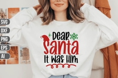Dear Santa It Was Him Svg, Funny Christmas Svg Product Image 1