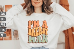 I&#039;m A Breast Man Svg, Thanksgiving Svg. Product Image 1