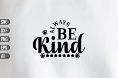 Always Be Kind Svg, Inspirational Svg. Product Image 1