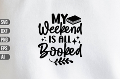My Weekend is All Booked Svg, Teacher Svg Product Image 1