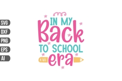 In My Back to School Era Svg, Teacher Svg, School Svg Product Image 1