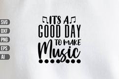 It&#039;s A Good Day to Make Music Svg, Music Lovers Svg Product Image 1