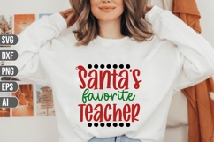 Santa&#039;s Favorite Teacher Svg, Funny Christmas Svg Product Image 1