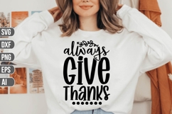 Always Give Thanks Svg, Fall Svg, Autumn Svg Product Image 1