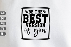 Be The Best Version of You Svg, Motivation Svg. Product Image 1
