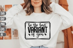 be the best variant of you Svg, Inspirational Svg. Product Image 1