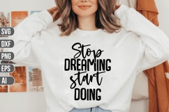 Stop dreaming start doing Svg, Inspirational Svg. Product Image 1