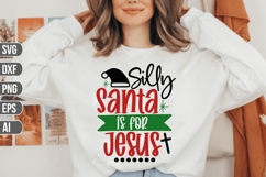 Silly Santa is for Jesus Svg, Funny Christmas Svg Product Image 1