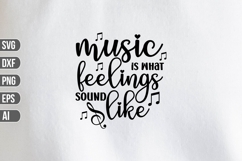 Music is what feelings sound like Svg, Music Lovers Svg Product Image 1