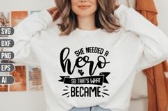 She needed a hero so that&#039;s what she became Svg. Product Image 1