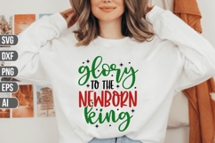 Glory to the Newborn King Svg, Funny Christmas Svg Product Image 1
