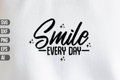 Smile Every Day Svg, Motivation Svg. Product Image 1