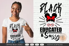 Black Educated and Sassy- African American Woman SVG Quote