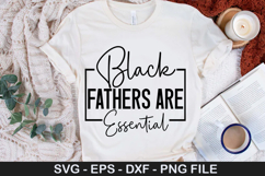 Black fathers are essential SVG - Black Woman Design Product Image 1