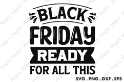 Black Friday Ready For All This SVG, Black Friday SVG Product Image 1