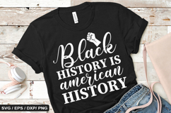 Black history is american history - Black History SVG Design Product Image 1
