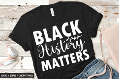 Black history matters - Black History SVG Design Product Image 1