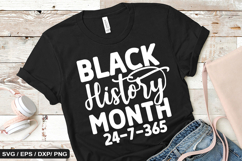 Black History Month 24- 7- 365 - Black History SVG Design Product Image 1