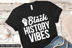Black history vibes - Black History SVG Design Product Image 1
