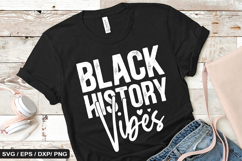 Black history vibes - Black History SVG Design Product Image 1