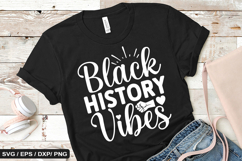Black history vibes - Black History SVG Design Product Image 1