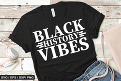Black history vibes - Black History SVG Design Product Image 1
