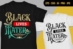 Black Lives Mater - T Shirt Design Product Image 1