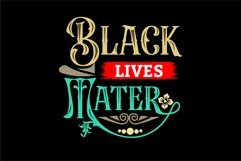 Black Lives Mater - T Shirt Design Product Image 4