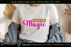 Black Girl Magic SVG PNG EPS DXF Juneteenth SVG Freedom Day Product Image 2