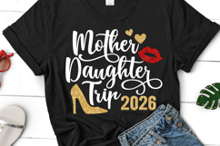Mother Daughter Trip 2026 SVG, Family Vacation Shirt Product Image 1