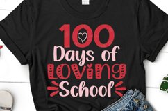 100 days of School SVG, 100 days Girl Shirt, 100 days loving Product Image 3