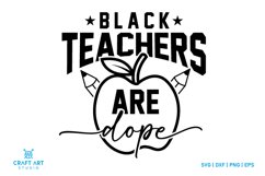 Black Teachers Are Dope SVG, Back To School SVG PNG Product Image 1