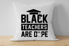 Black Teachers Are Dope SVG, Back To School SVG PNG Product Image 3