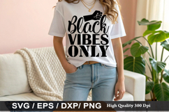 Black Vibes Only - Black Lives SVG Design Product Image 1