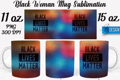 Black Woman 11Oz 15Oz Mug Design | Quotes PNG Design v.1 Product Image 1