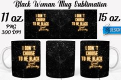 Black Woman 11Oz 15Oz Mug Design | Quotes PNG Design v.1 Product Image 1