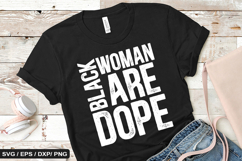 Black women are dope - Black History SVG Design Product Image 1