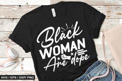 Black woman are dope - Black History SVG Design Product Image 1
