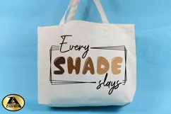 Black Woman SVG Every Shade Slays SVG Black Woman Quote SVG Product Image 3