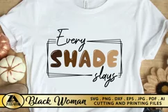 Black Woman SVG Every Shade Slays SVG Black Woman Quote SVG Product Image 2