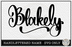 Blakely- Handlettered Name SVG Cut file Product Image 1