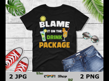 Blame It On The Drink Package Png, Cruise Png, Funny Sayings Product Image 2