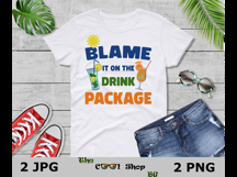 Blame It On The Drink Package Png, Cruise Png, Funny Sayings Product Image 3