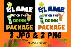 Blame It On The Drink Package Png, Cruise Png, Funny Sayings Product Image 1