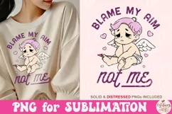 Blame My Aim Not Me PNG, Funny Valentine's Cupid Png Product Image 1