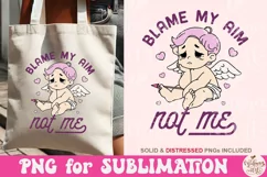 Blame My Aim Not Me PNG, Funny Valentine's Cupid Png Product Image 2