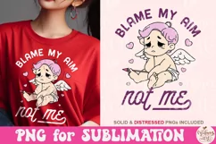 Blame My Aim Not Me PNG, Funny Valentine's Cupid Png Product Image 3