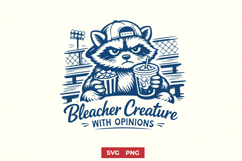 Bleacher Creature With Opinions SVG - Funny Baseball Mom PNG Product Image 1