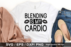 Blending is my cardio - Makeup SVG Design Product Image 1