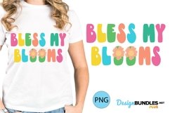 Bless My Blooms Sublimation PNG